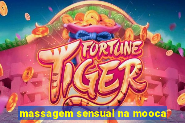 massagem sensual na mooca